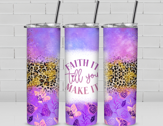Faith it til you make it