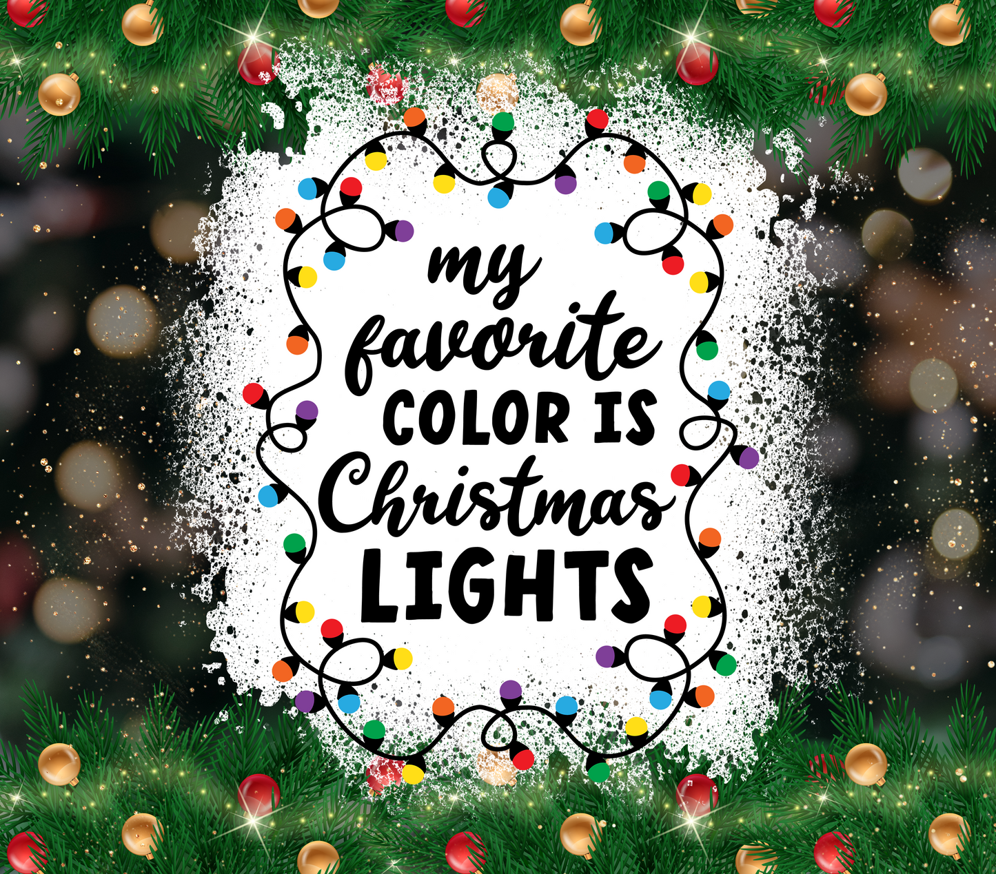 My Favorite Color is Christmas Lights