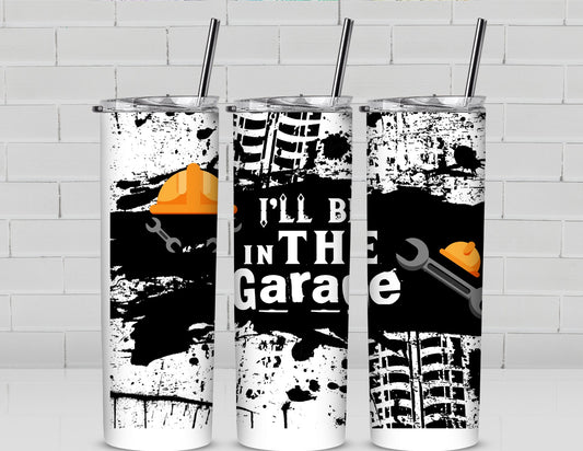 Ill Be in the garage!